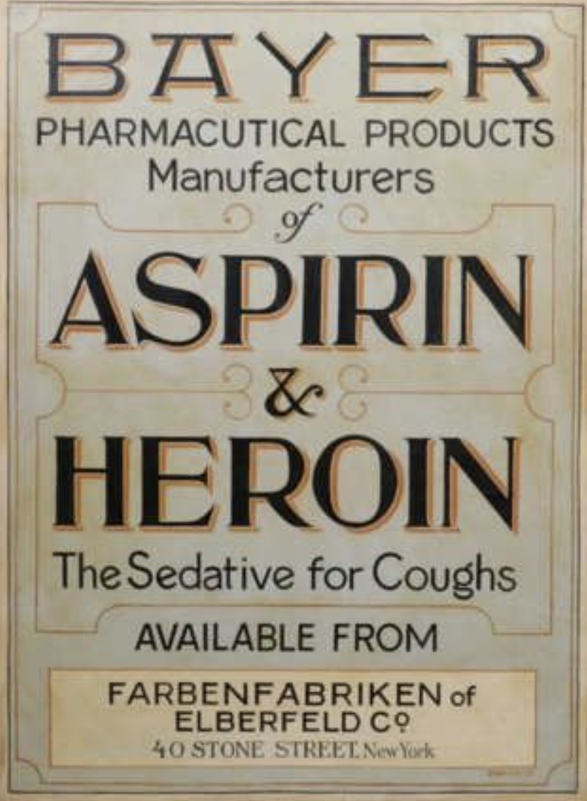 héroïne bayer - Bayer Pharmacutical Products Manufacturers of e Aspirin 3&& Heroin The Sedative for Coughs Available From Farbenfabriken of Elberfeld Co 40 Stone Street New York